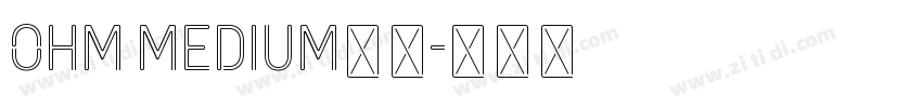 ohm medium字体字体转换
